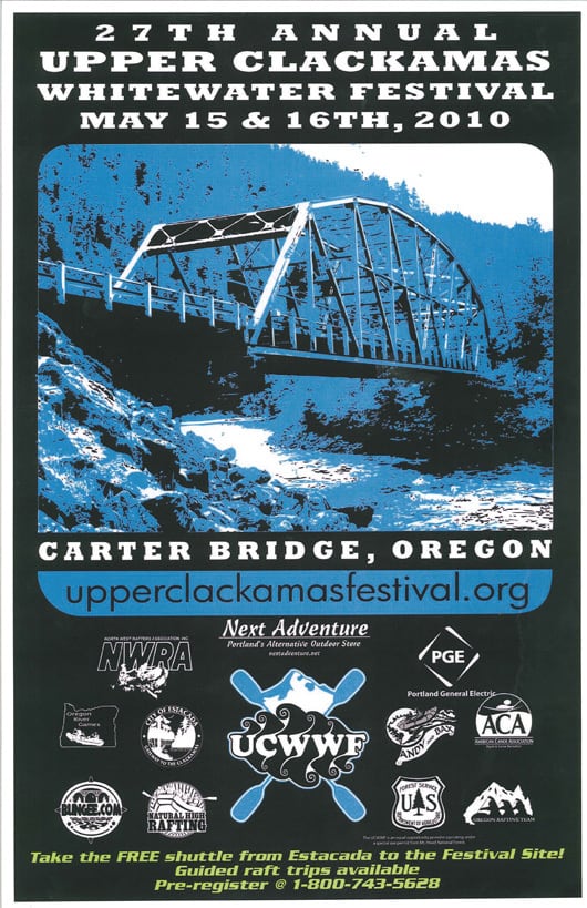 27th Annual Upper Clackamas Whitewater Festival May 15 & 16th, 2010 27th Annual Upper Clackamas Whitewater Festival May 15 & 16th, 2010